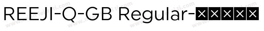 REEJI-Q-GB Regular字体转换